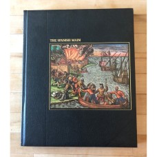 The Spanish Main / Time-Life Books The Seafarers Series